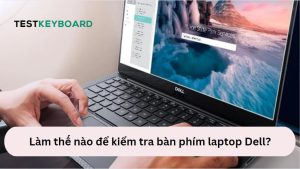 Kiểm tra bàn phím laptop Dell