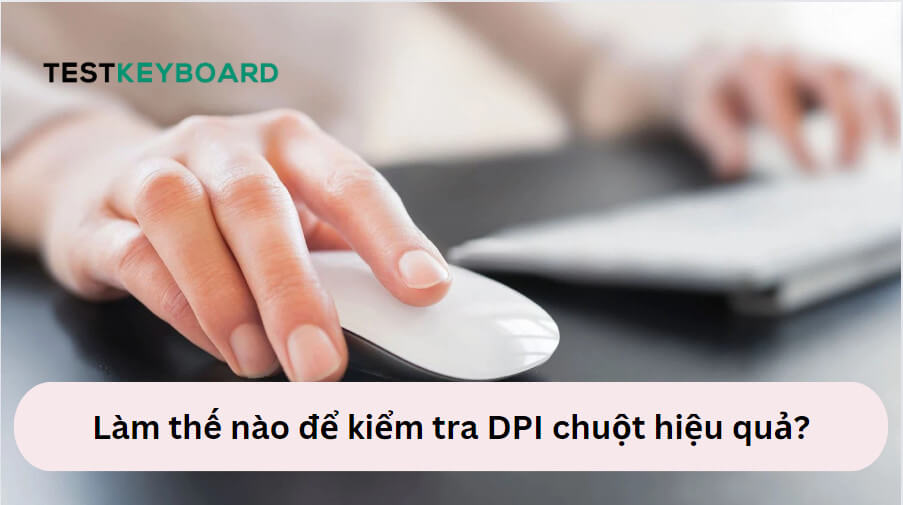 Kiểm tra DPI chuột