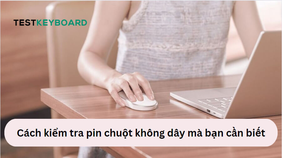 Kiểm tra pin chuột không dây