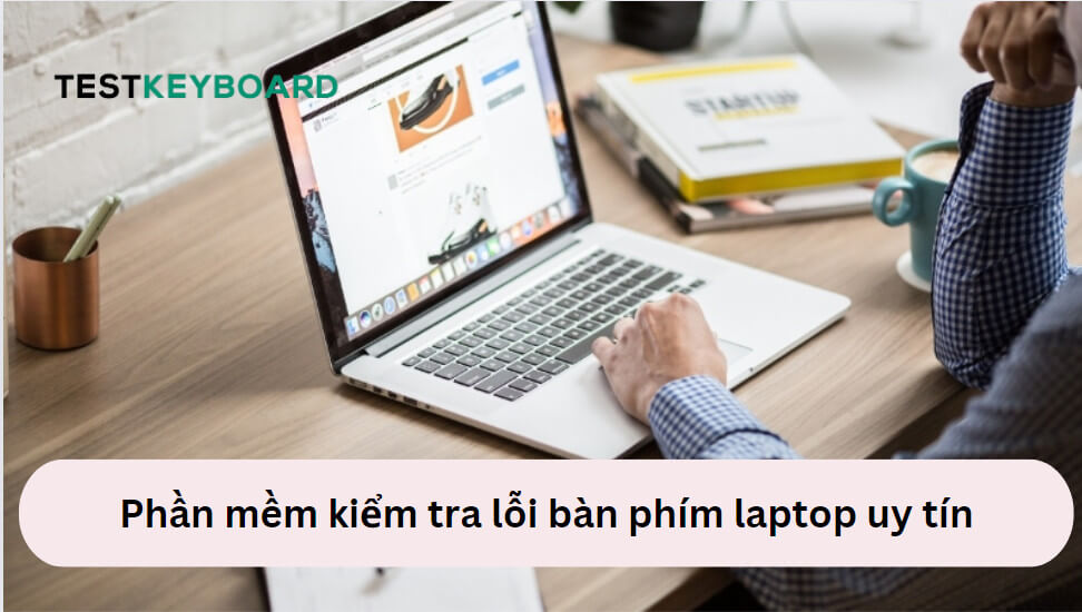 Phần mềm kiểm tra lỗi bàn phím laptop