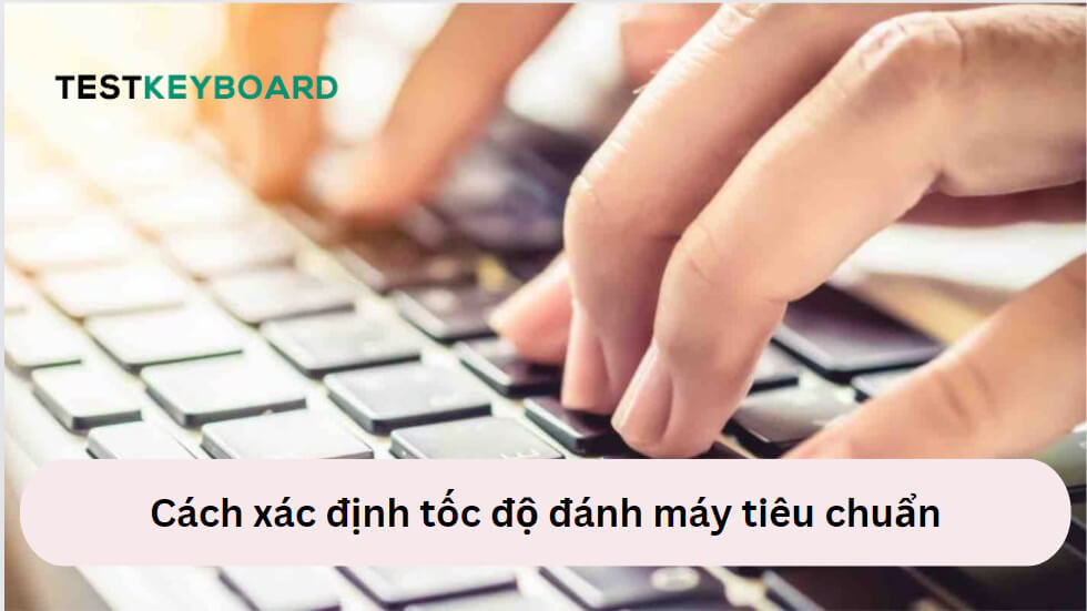 Tốc độ đánh máy tiêu chuẩn