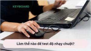 Test độ nhạy chuột