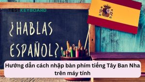 Bàn phím tiếng Tây Ban Nha