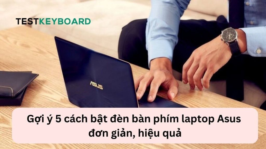 Bật đèn bàn phím laptop Asus