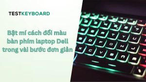 Cách đổi màu bàn phím laptop Dell